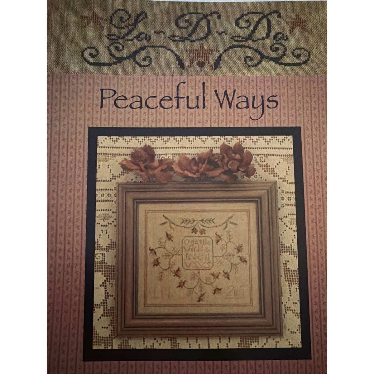 La-D-Da Peaceful Ways Cross Stitch Floral Sampler NOS