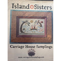 Carriage House Samplings Island Sisters Sampler Pattern Marty Barrick