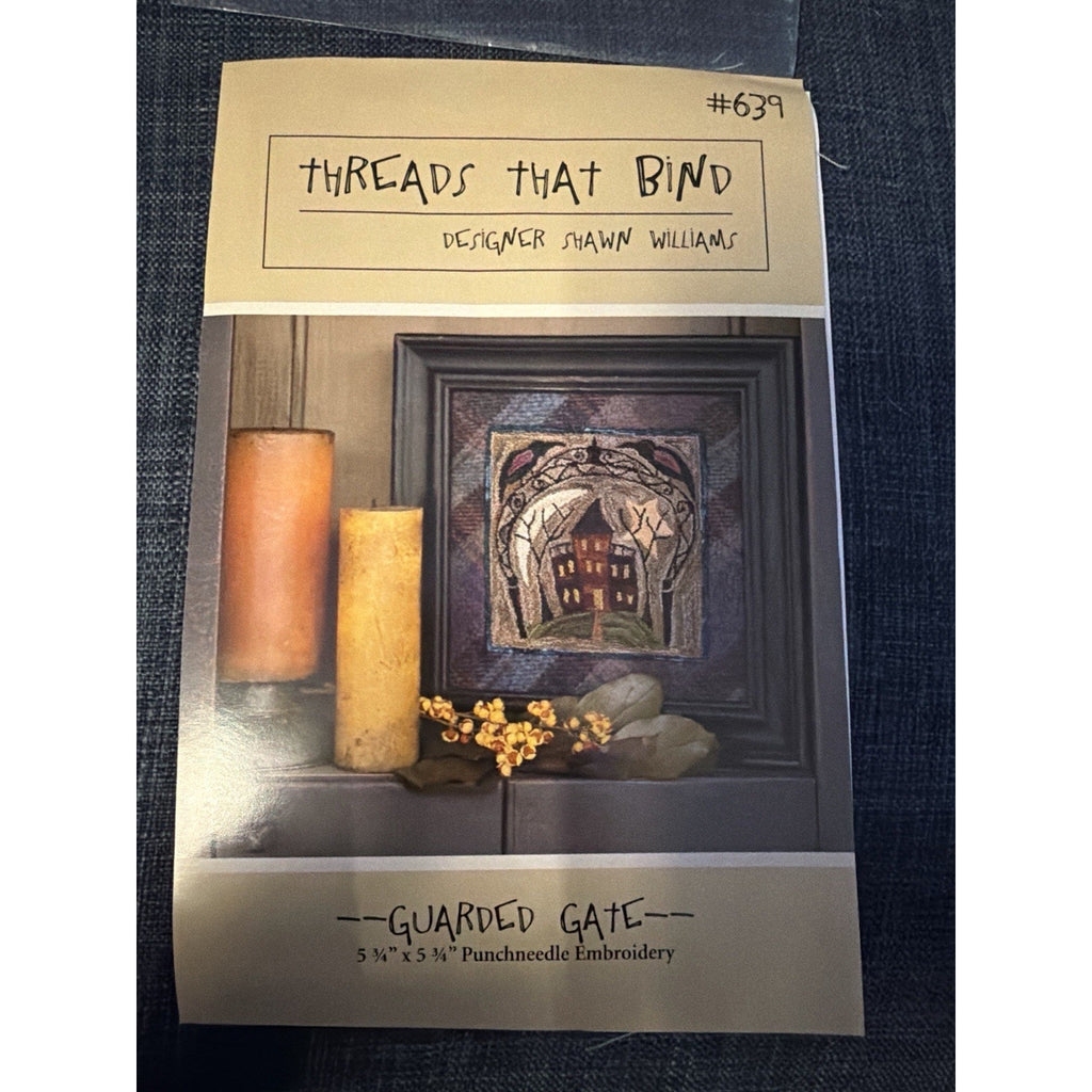 Threads That Bind #639 Guarded Gate Punchneedle Pattern Shawn Williams