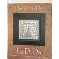 La-D-Da This Is The Day Cross Stitch Pattern 2007 Primitive Sampler NOS